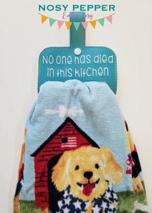 No one has died towel topper (5x7 & 5x10 versions included) machine embroidery design DIGITAL DOWNLOAD