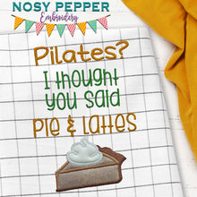 Load image into Gallery viewer, Pilates? I thought you said pie &amp; lattes applique machine embroidery design (4 sizes included) DIGITAL DOWNLOAD