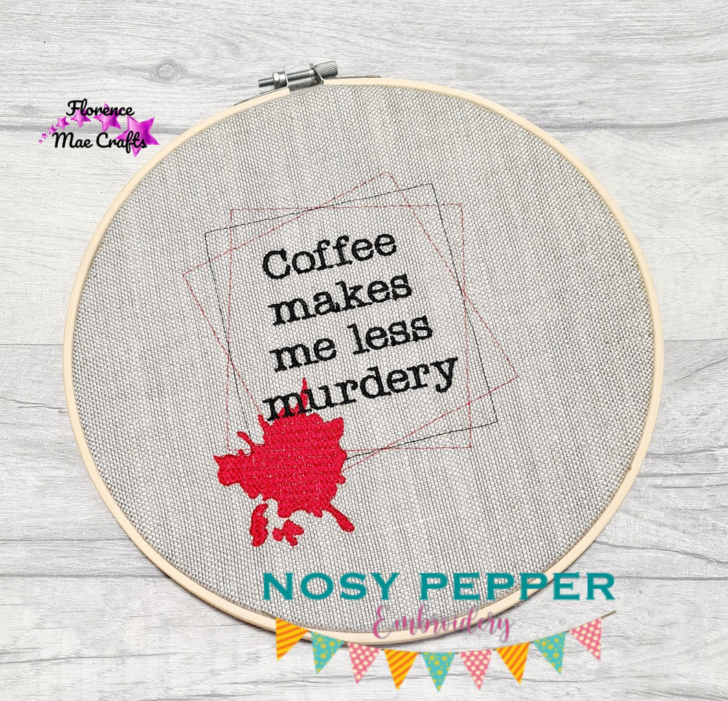 Coffee makes me less murdery machine embroidery design (5 sizes included) DIGITAL DOWNLOAD