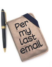 Load image into Gallery viewer, Per my last email notebook cover (2 sizes available) machine embroidery design DIGITAL DOWNLOAD