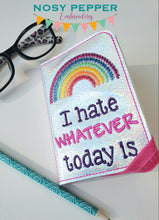 Load image into Gallery viewer, I hate whatever today is notebook cover (2 sizes available) machine embroidery design DIGITAL DOWNLOAD
