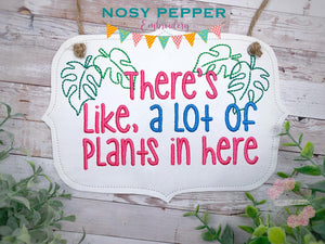 A lot of plants in here ITH sign (4 sizes included) machine embroidery design DIGITAL DOWNLOAD