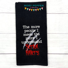 Load image into Gallery viewer, The more people I meet, the more I understand serial killers machine embroidery design (4 sizes included) DIGITAL DOWNLOAD