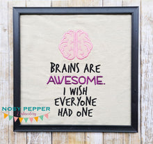 Load image into Gallery viewer, Brains are awesome, I wish everyone had one applique machine embroidery design (4 sizes included) DIGITAL DOWNLOAD