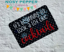 Load image into Gallery viewer, It&#39;s beginning to look a lot like cocktails ITH Mug Rug (4 sizes included) machine embroidery design DIGITAL DOWNLOAD