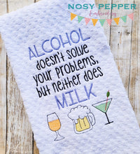 Load image into Gallery viewer, Alcohol doesn&#39;t solve your problems but neither will milk machine embroidery design (4 sizes included) DIGITAL DOWNLOAD