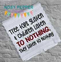 Load image into Gallery viewer, Tree tops glisten and children listen to nothing machine embroidery design (4 sizes included)