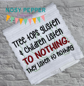 Tree tops glisten and children listen to nothing machine embroidery design (4 sizes included)