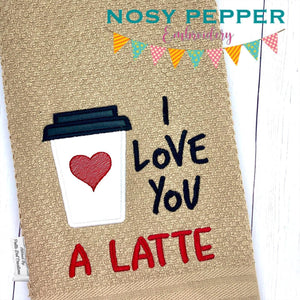 I love you a latte applique machine embroidery design (5 sizes included) DIGITAL DOWNLOAD