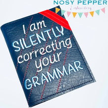 Load image into Gallery viewer, I am silently correcting your grammar notebook cover (2 sizes available) machine embroidery design DIGITAL DOWNLOAD