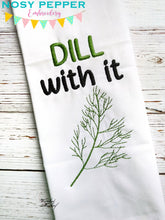 Load image into Gallery viewer, Dill with it machine embroidery design (5 sizes included) DIGITAL DOWNLOAD