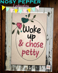 Woke up & Chose Petty embroidery design (4 sizes included) machine embroidery design DIGITAL DOWNLOAD