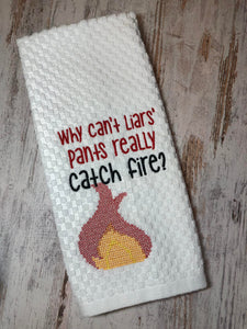 Why can't liars' pants really catch on fire (4 sizes included) machine embroidery design DIGITAL DOWNLOAD