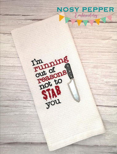 I'm running out of reasons not to stab you applique machine embroidery design (4 sizes included) DIGITAL DOWNLOAD