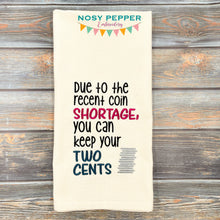 Load image into Gallery viewer, Due to the recent coin shortage you can keep your two cents machine embroidery design (4 sizes included) DIGITAL DOWNLOAD