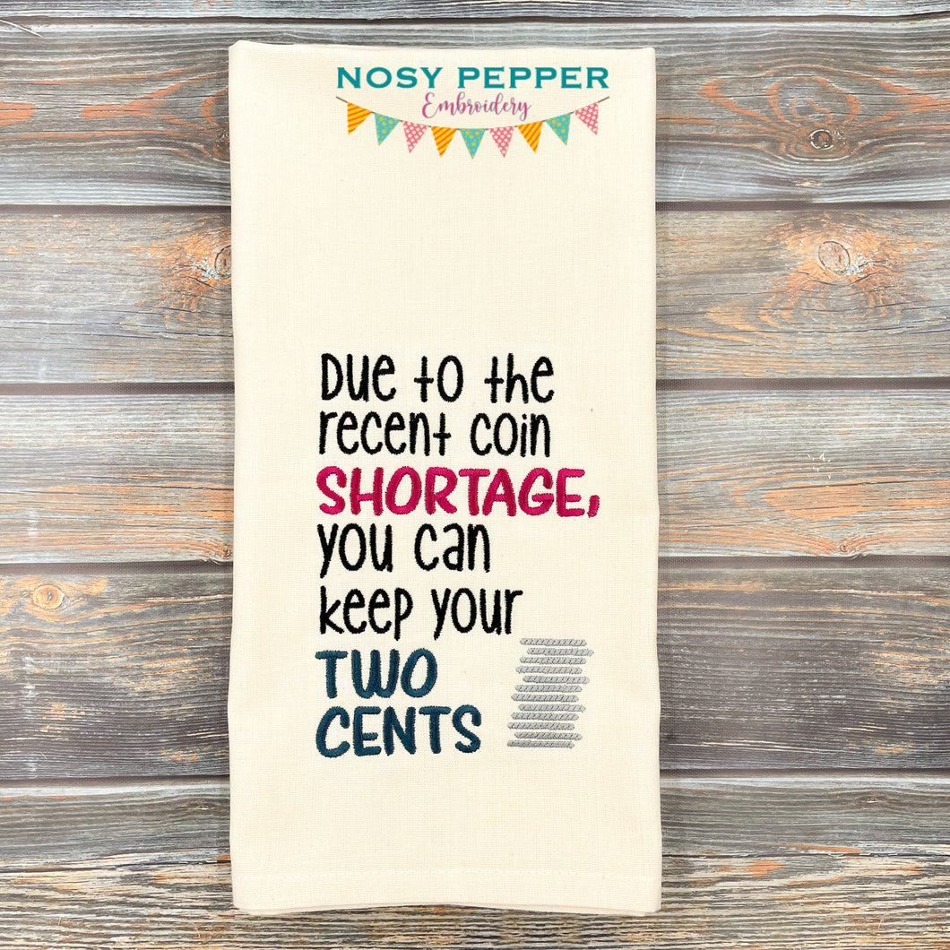 Due to the recent coin shortage you can keep your two cents machine embroidery design (4 sizes included) DIGITAL DOWNLOAD