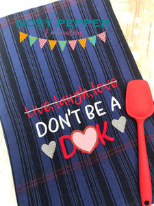 Don't be a d*ck design (4 sizes included) machine embroidery design DIGITAL DOWNLOAD