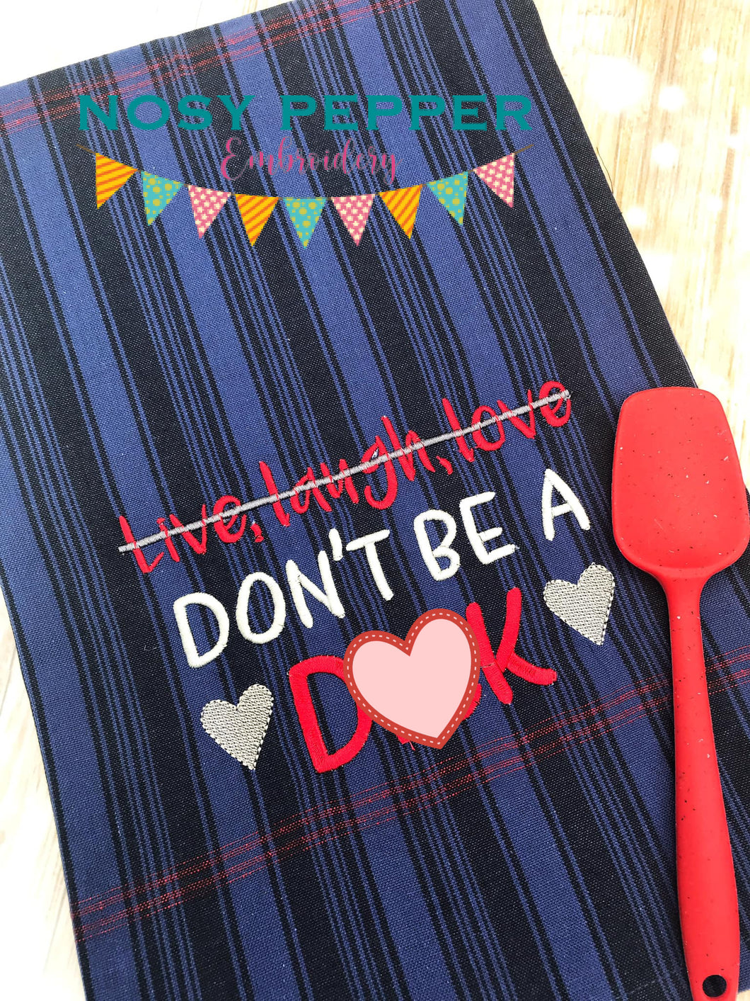 Don't be a d*ck design (4 sizes included) machine embroidery design DIGITAL DOWNLOAD