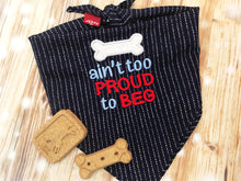 Load image into Gallery viewer, Ain&#39;t too proud to beg applique (5 sizes included) machine embroidery design DIGITAL DOWNLOAD
