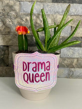 Load image into Gallery viewer, Drama queen planter band (3 sizes included) machine embroidery design DIGITAL DOWNLOAD