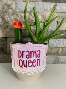Drama queen planter band (3 sizes included) machine embroidery design DIGITAL DOWNLOAD