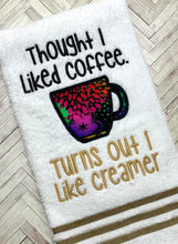 Load image into Gallery viewer, I thought I liked coffee, Turns out I like creamer applique (4 sizes included) machine embroidery design DIGITAL DOWNLOAD