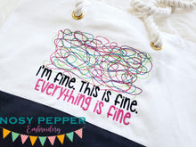Load image into Gallery viewer, I&#39;m fine, this is fine, everything is fine machine embroidery design (4 sizes included) DIGITAL DOWNLOAD