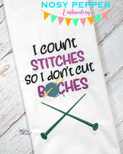 Load image into Gallery viewer, I count stitches so I don&#39;t cut b*tches machine embroidery design (4 sizes included) DIGITAL DOWNLOAD