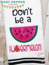 Load image into Gallery viewer, Don&#39;t be a tw*termelon applique machine embroidery design (5 sizes included) DIGITAL DOWNLOAD