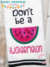 Load image into Gallery viewer, Don&#39;t be a tw*termelon applique machine embroidery design (5 sizes included) DIGITAL DOWNLOAD
