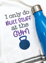 Load image into Gallery viewer, I only do butt stuff at the gym applique machine embroidery design (4 sizes included) DIGITAL DOWNLOAD