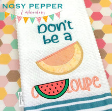Load image into Gallery viewer, Don&#39;t be a C*ntaloupe applique machine embroidery design (5 sizes included) DIGITAL DOWNLOAD