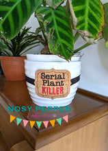 Load image into Gallery viewer, Serial plant killer planter band (3 sizes included) machine embroidery design DIGITAL DOWNLOAD