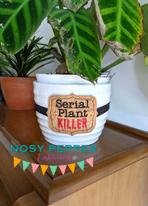 Serial plant killer planter band (3 sizes included) machine embroidery design DIGITAL DOWNLOAD