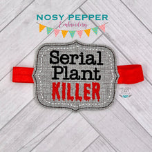 Load image into Gallery viewer, Serial plant killer planter band (3 sizes included) machine embroidery design DIGITAL DOWNLOAD