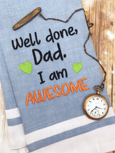 Load image into Gallery viewer, Well done dad, I&#39;m awesome machine embroidery design (5 sizes included) DIGITAL DOWNLOAD