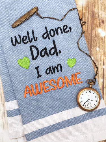 Well done dad, I'm awesome machine embroidery design (5 sizes included) DIGITAL DOWNLOAD