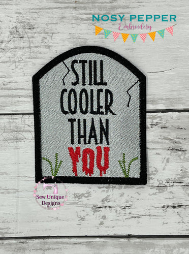 Still Cooler than you patch machine embroidery design DIGITAL DOWNLOAD