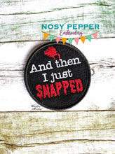 Load image into Gallery viewer, And then I just snapped patch 4x4 machine embroidery design DIGITAL DOWNLOAD