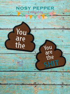 You are the sh*t patch (clean and adult versions included) machine embroidery design DIGITAL DOWNLOAD