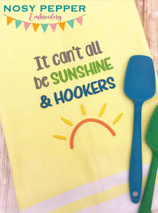 It can't all be sunshine & hookers machine embroidery design (4 sizes included) DIGITAL DOWNLOAD
