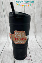 Load image into Gallery viewer, Drink your f*cking water (includes clean version) bottle band machine embroidery design DIGITAL DOWNLOAD