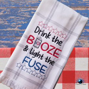Drink the Booze & Light the fuse machine embroidery design (4 sizes included) DIGITAL DOWNLOAD
