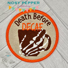 Load image into Gallery viewer, Death before decaf patch machine embroidery design DIGITAL DOWNLOAD