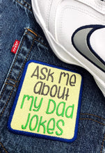 Load image into Gallery viewer, Ask me about my dad jokes patch machine embroidery design DIGITAL DOWNLOAD