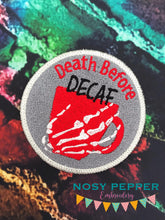 Load image into Gallery viewer, Death before decaf patch machine embroidery design DIGITAL DOWNLOAD