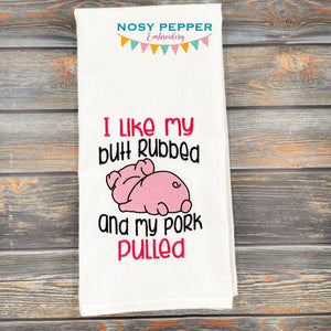 I like my butt rubbed and my pork pulled machine embroidery design (4 sizes included) DIGITAL DOWNLOAD