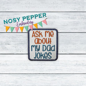 Ask me about my dad jokes patch machine embroidery design DIGITAL DOWNLOAD