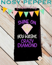 Load image into Gallery viewer, Shine on you batsh*t crazy diamond applique machine embroidery design (4 sizes included) DIGITAL DOWNLOAD