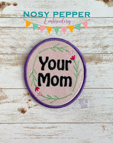 Your Mom patch machine embroidery design DIGITAL DOWNLOAD